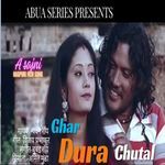 Ghar Dura Chutal