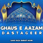 Ghaus E Aazam Dastageer