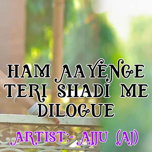 Ham Aayenge Teri Shadi Me Dilogue