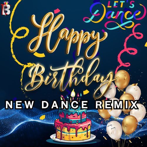 Happy Birthday New Dance Remix
