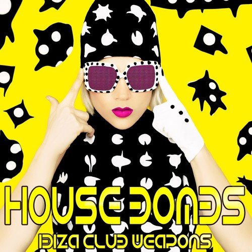 House Bombs, Ibiza Club Weapons_poster_image