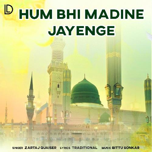 Hum Bhi Madine Jayenge