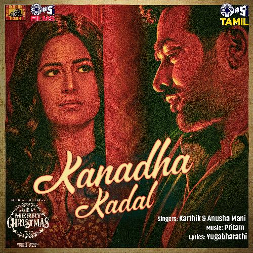 Kanadha Kadal (From "Merry Christmas") [Tamil]