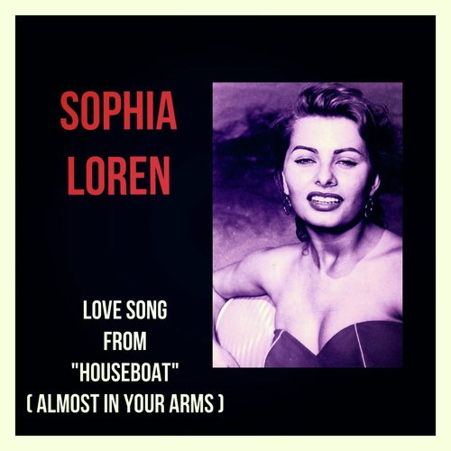 Love Song from "Houseboat" (Almost in Your Arms)