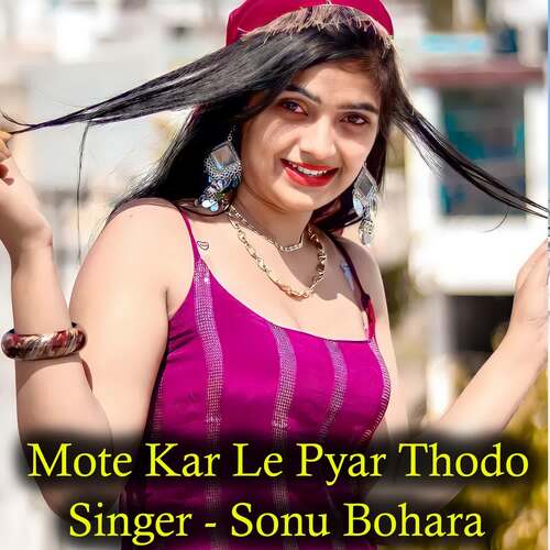 Mote Kar Le Pyar Thodo