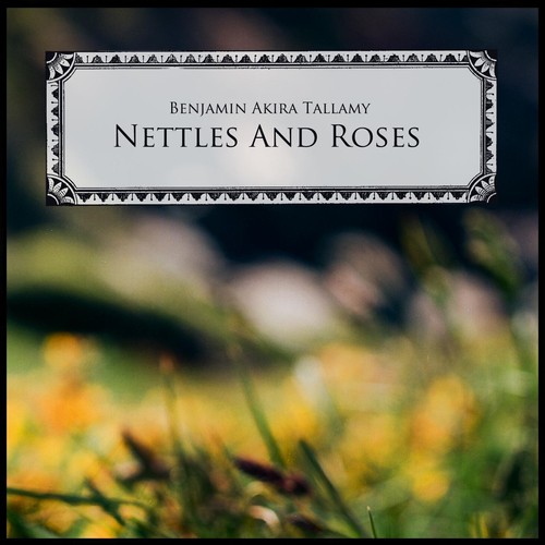 Nettles and Roses
