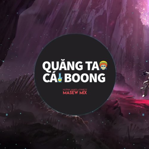 Quăng Tao Cái Boong (feat. Huỳnh James, Pjnboys) [Remix] (Remix)