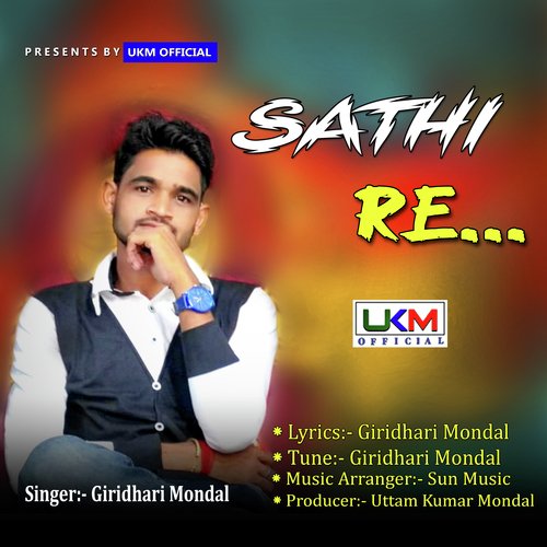 Sathi Re - Giridhari Mondal
