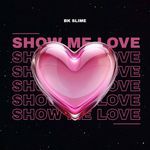 Show Me Love