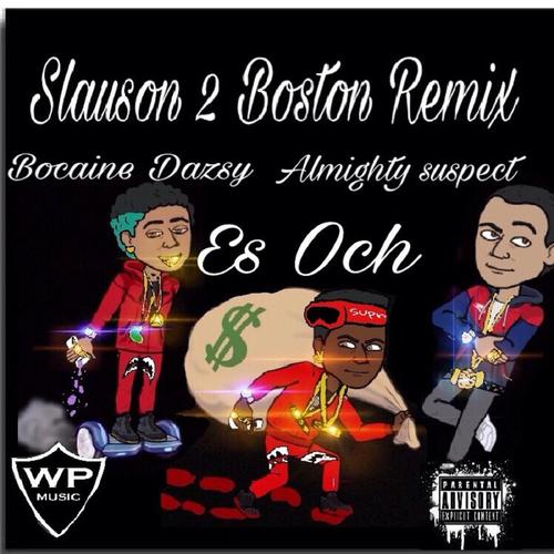 Slauson2boston (Remix) [feat. Almighty Suspect & Bocaine Dazsy]