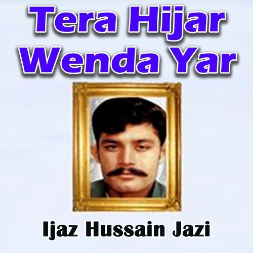 Tera Hijar Wenda Yar