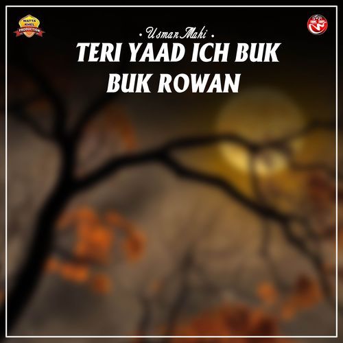 Teri Yaad Ich Buk Buk Rowan