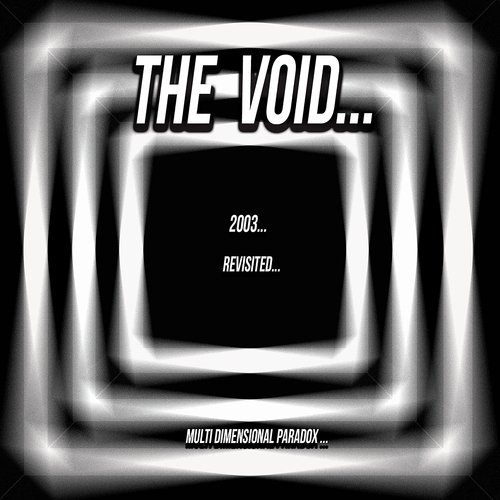 The Void 2003 Revisited Multi Dimensional Paradox_poster_image