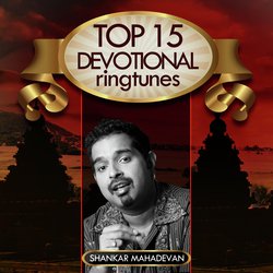 Top 15 Devotional Ringtunes - Shankar Mahadevan