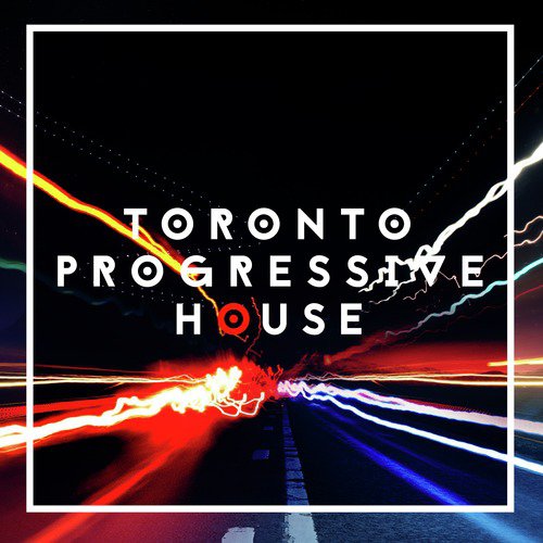 Toronto Progressive House_poster_image