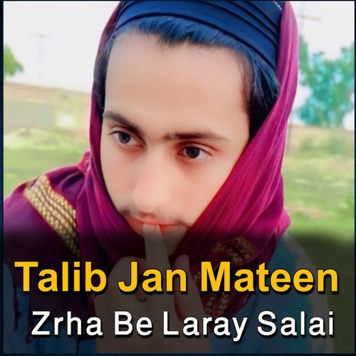 Zrha Be Laray Salai