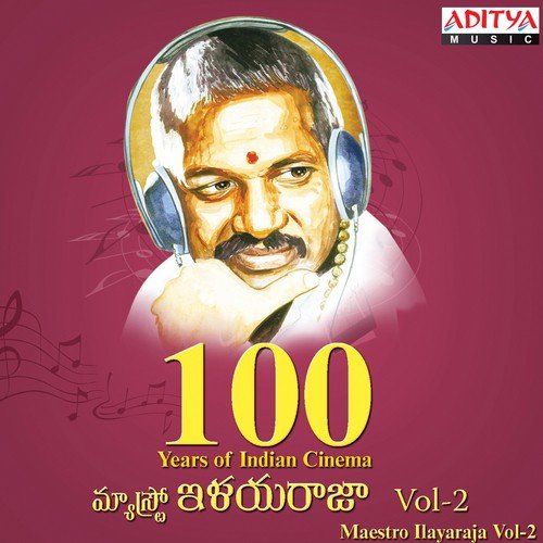 100 Years Of Indian Cinema-Maestro Ilayaraja, Vol - 2