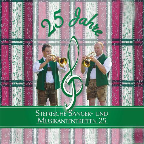 25 Jahre Steirische Sänger- und Musikantentreffen 25 (Live)