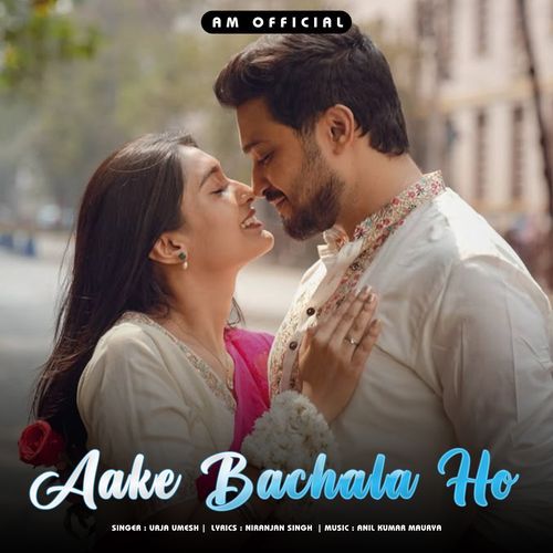 Aake Bachala Ho