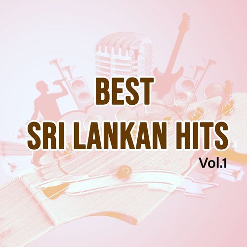 Best Sri Lankan Hits, Vol. 1