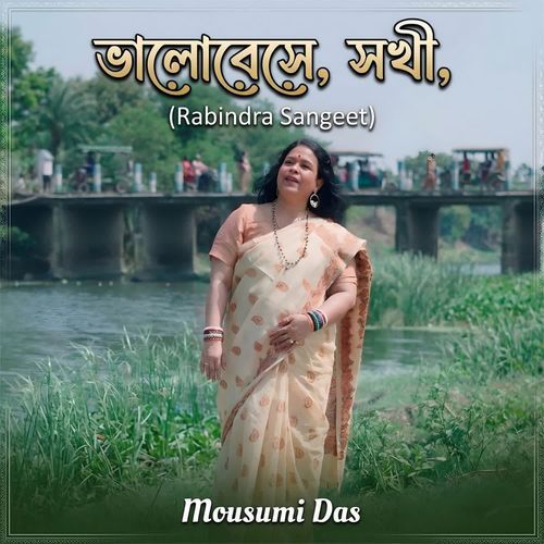 Bhalobese Sokhi (Rabindra Sangeet)