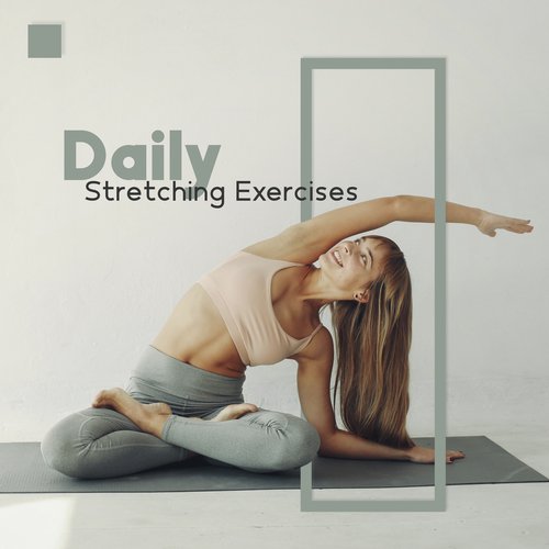 Daily Stretching Exercises - Turn On the Chillout Music and Practice Energetic Pilates at Home on the Mat, Exercises Routine, Gymnastics, Be in Condition, Healthy Diet