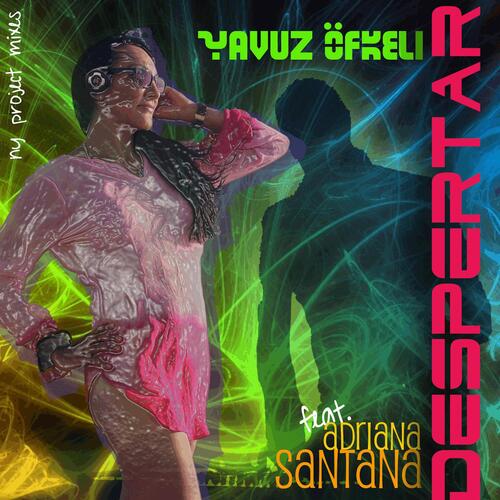 Yavuz Ofkeli (feat. Adriana Santana) (Radio Mix) cover art