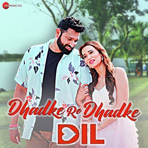 Dhadke Re Dhadke Dil