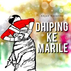 Dhiping Ke Marile