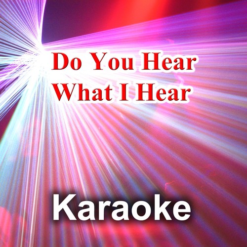 Do You Hear What I Hear (Karaoke Version Originally performed by Carrie Underwood)