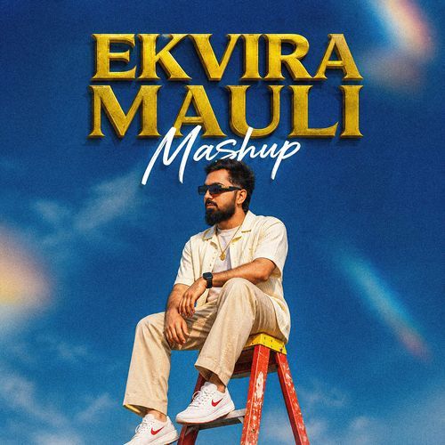 Ekvira Mauli (Mashup)