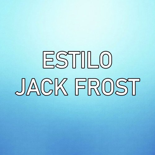 Estilo Jack Frost