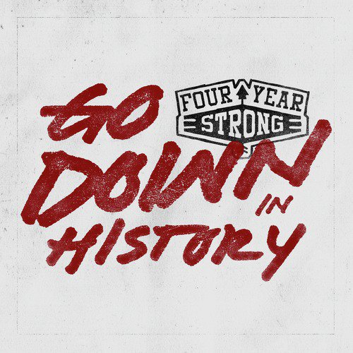 Go Down in History
