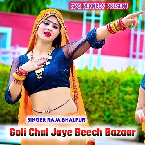 Goli Chal Jaye Beech Bazaar