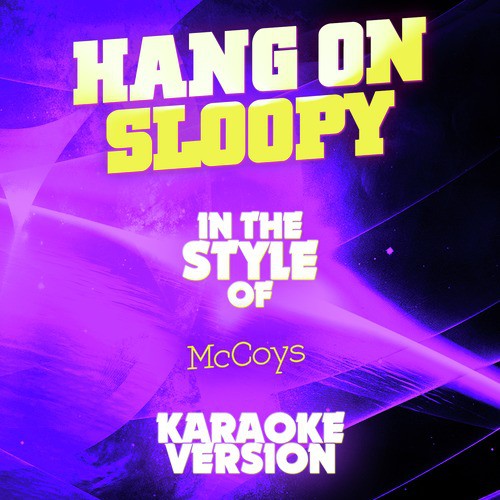 Hang On Sloopy In The Style Of Mccoys Karaoke Version Song