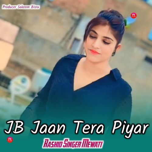 JB Jaan Tera Piyar