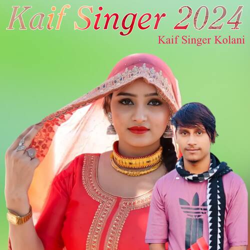 Kaif Singer 2024