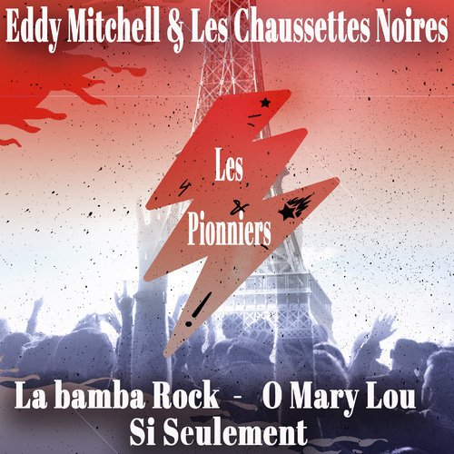 Les Pionniers - Eddy Mitchell & Les Chaussettes Noires