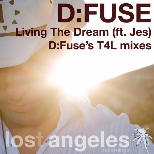 Living The Dream (D:Fuse&#039;s T4L mixes)_poster_image