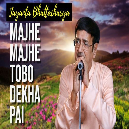 Majhe majhe tobo dekha pai