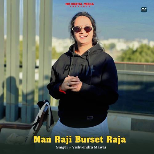 Man Raji Burset Raja