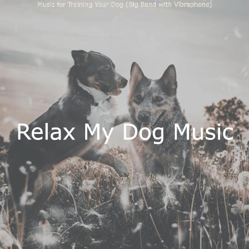 Music for Training Your Dog (Big Band with Vibraphone)