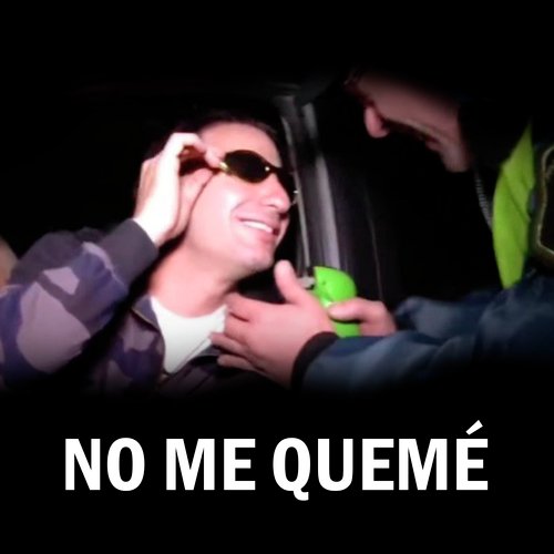 No Me Quemé