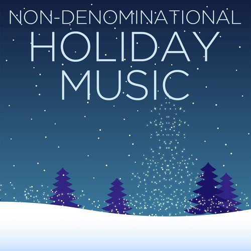 Non-Denominational Holiday Music_poster_image