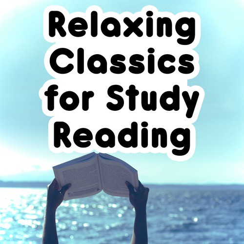 Relaxing Classics for Study Reading
