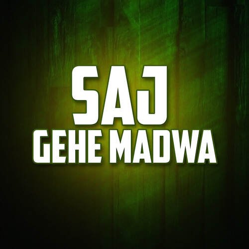 Saj Gehe Madwa