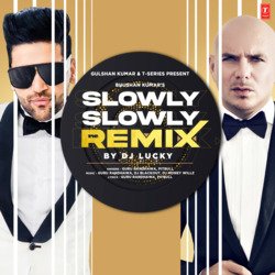 Slowly Slowly Remix(Remix By Dj Lucky)-HBkIekVZcGE