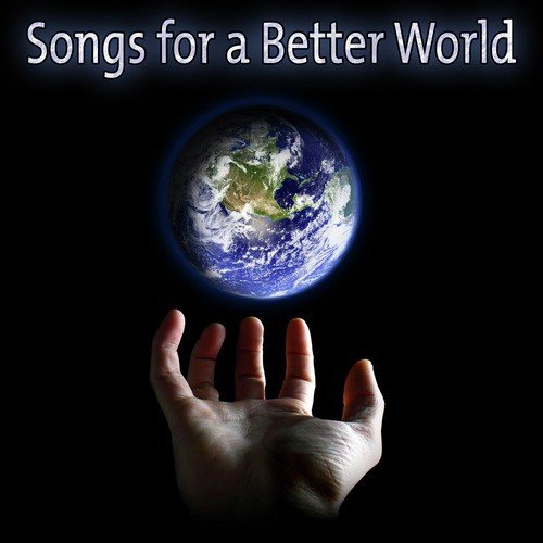 Songs for a Better World