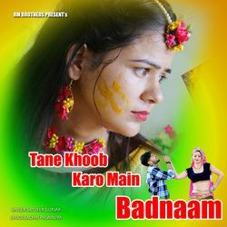 Tane Khoob Karo Main Badnaam-JQk0QT10dHY