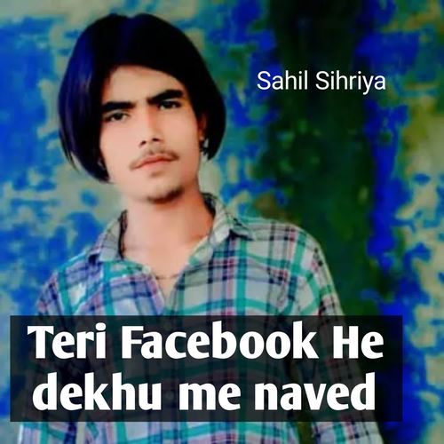 Teri Facebook He dekhu me naved